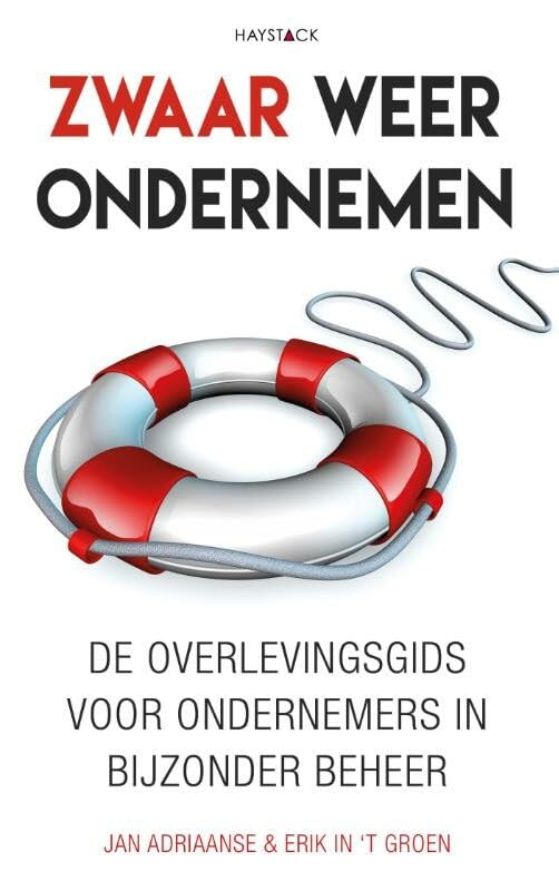 Zwaar weer ondernemen: de overlevingsgids voor ondernemers in bijzonder beheer book