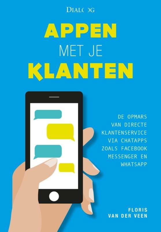Appen met je klanten: de opmars van directe klantenservice via chatapps zoals Facebook Messenger en WhatsApp book
