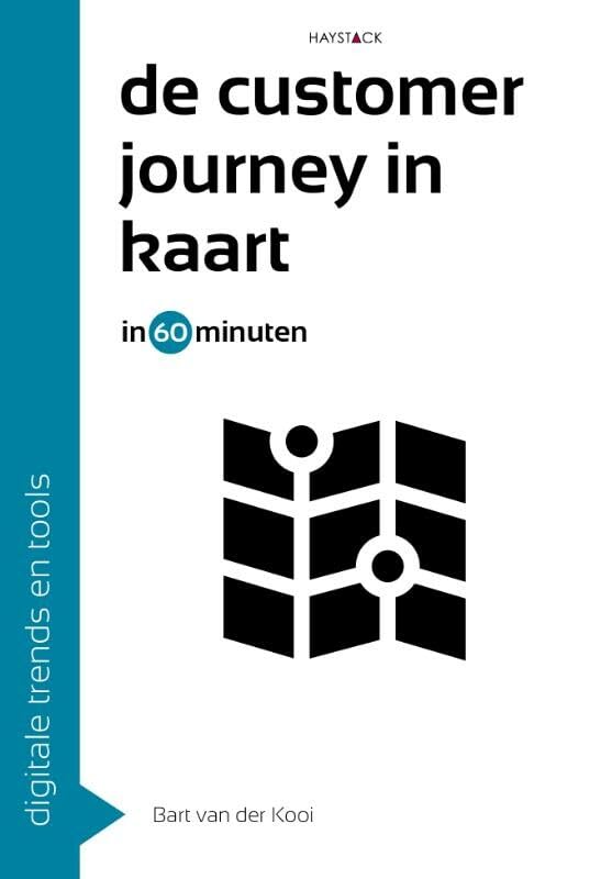 De customer journey in kaart in 60 minuten: digitale trends en tools book