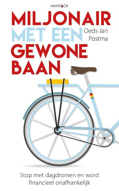 Miljonair met een gewone baan: Stop met dagdromen en word financieel onafhankelijk Social Sciences