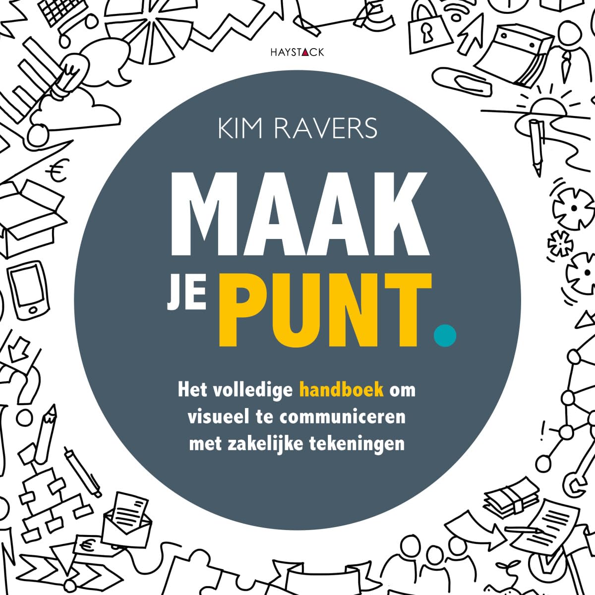 Maak je punt.: het volledige handboek om visueel te communiceren met zakelijke tekeningen book