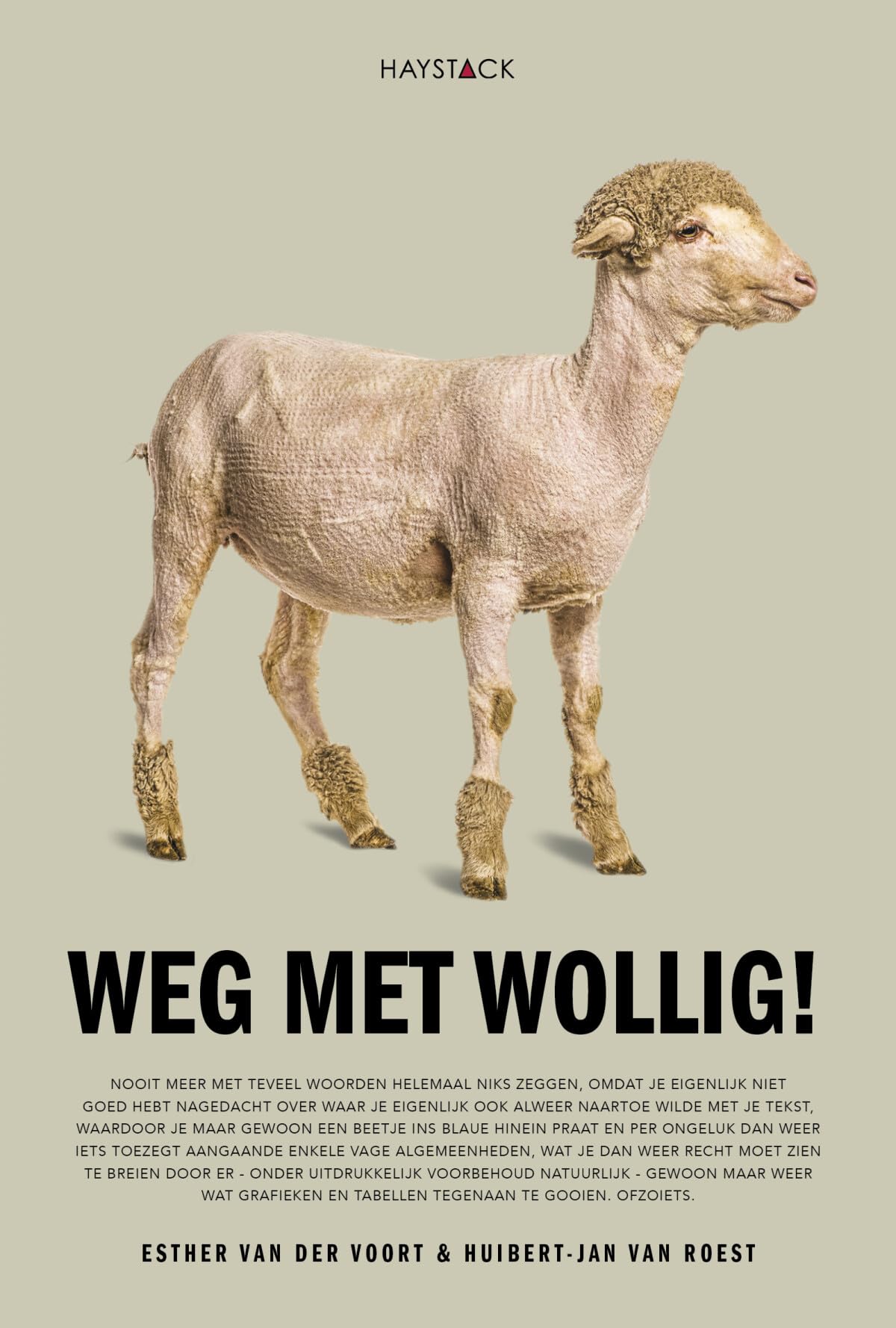 Weg met wollig: Nooit meer heel veel woorden gebruiken, terwijl je eigenlijk niet precies weet wat je wil zeggen, en dat je dan maar door blijft praten omdat je je ongemakkelijk voelt Social Sciences