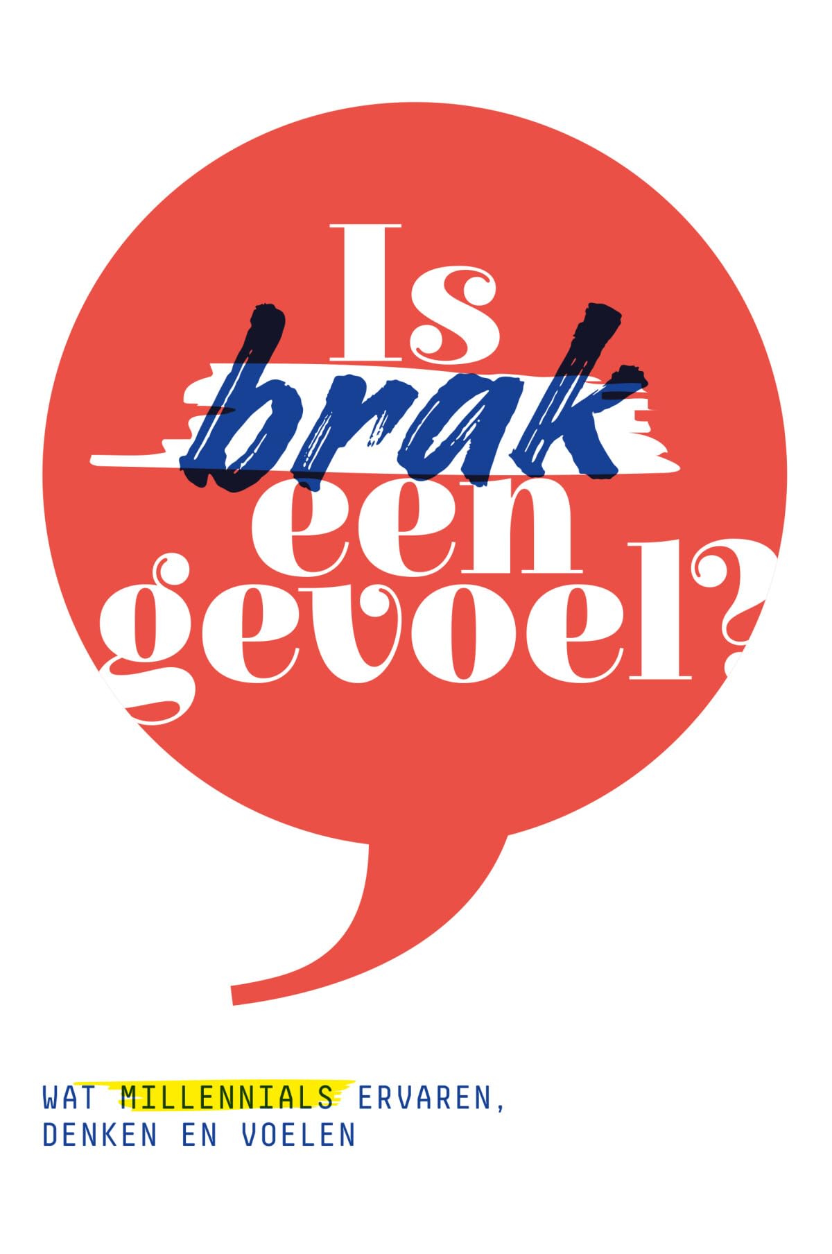 Is brak een gevoel?: wat millennials ervaren, denken en voelen Psychology