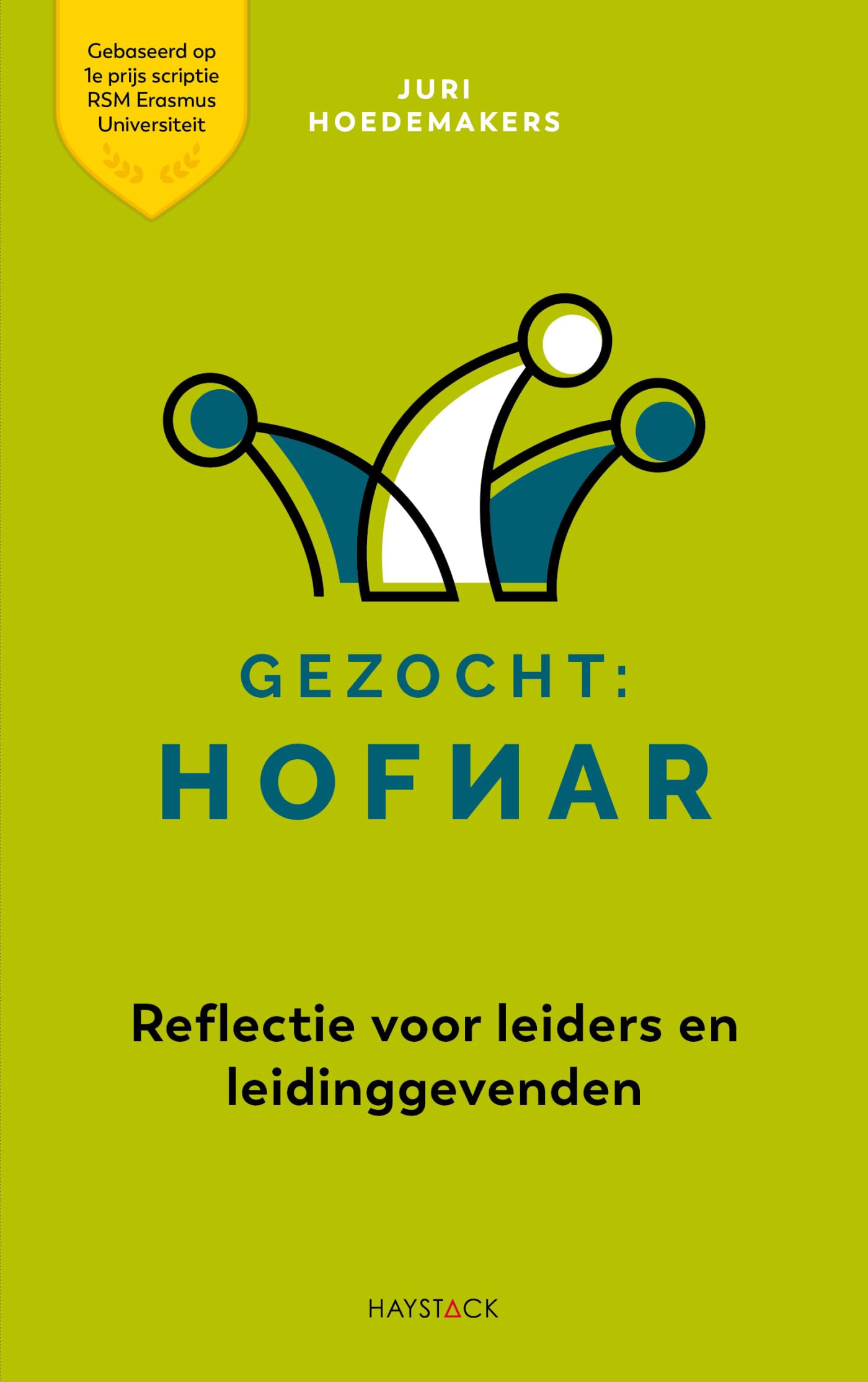 Gezocht: hofnar: reflectie voor leiders en leidinggevenden Business, Finance & Career
