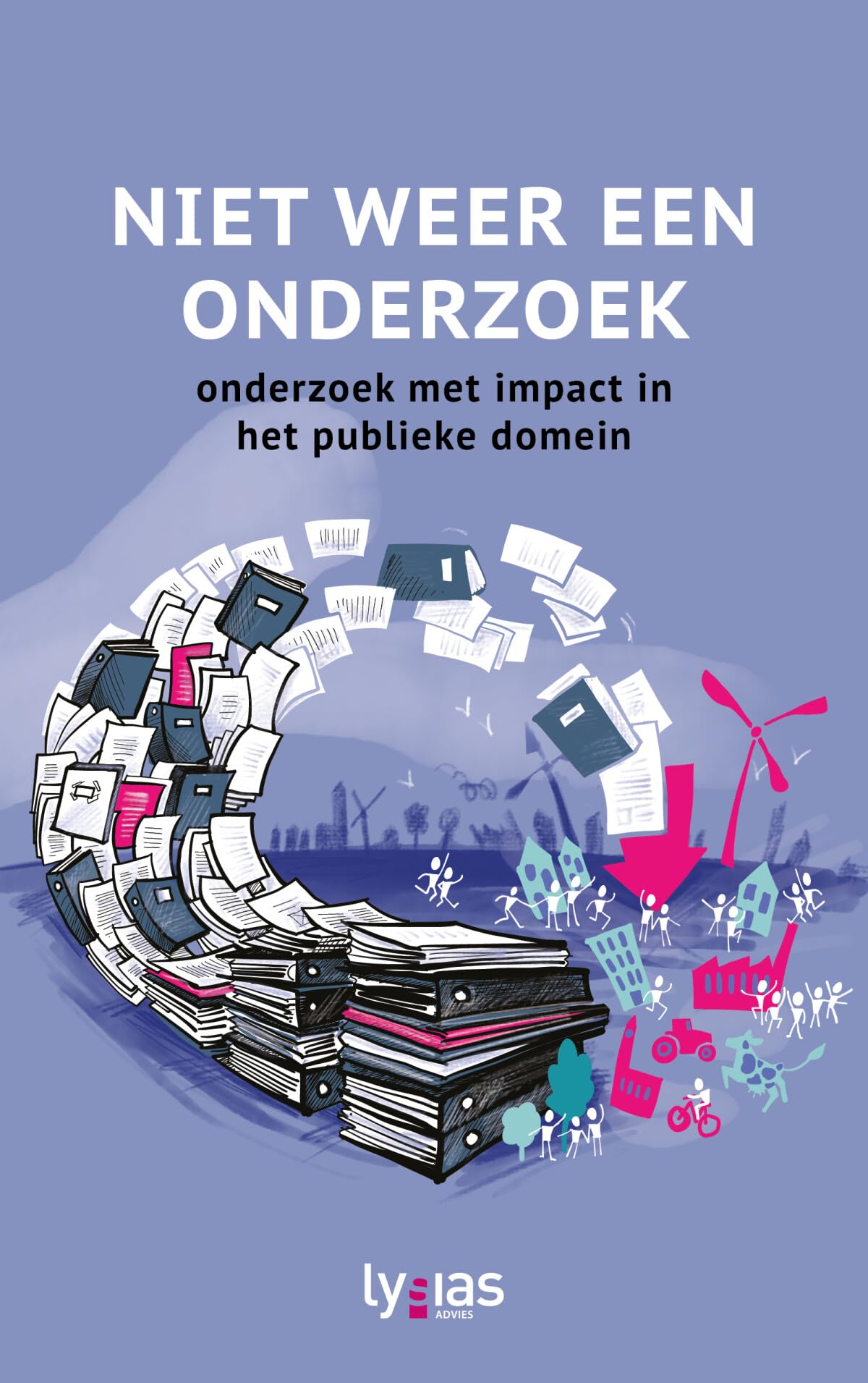 Niet weer een onderzoek: Onderzoek met impact in het publieke domein book