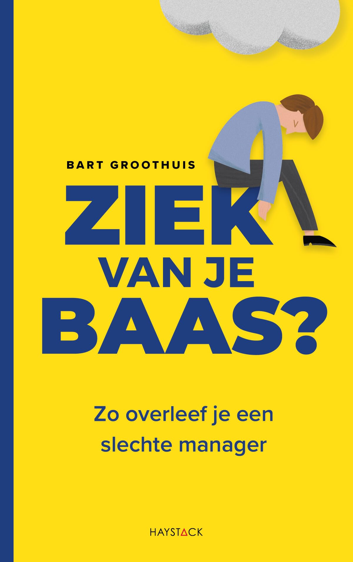 Ziek van je baas?: zo overleef je een slechte manager book