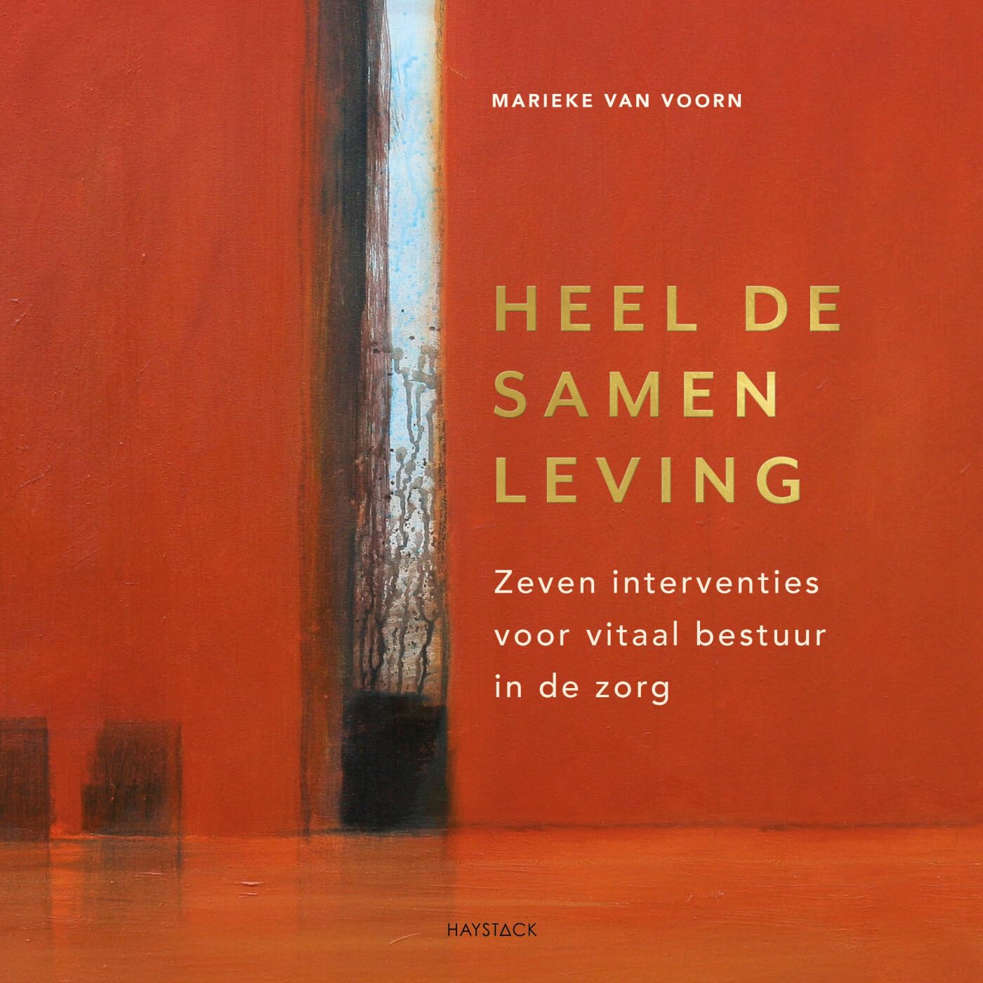 Heel de samenleving: Zeven interventies voor vitaal bestuur in de zorg book