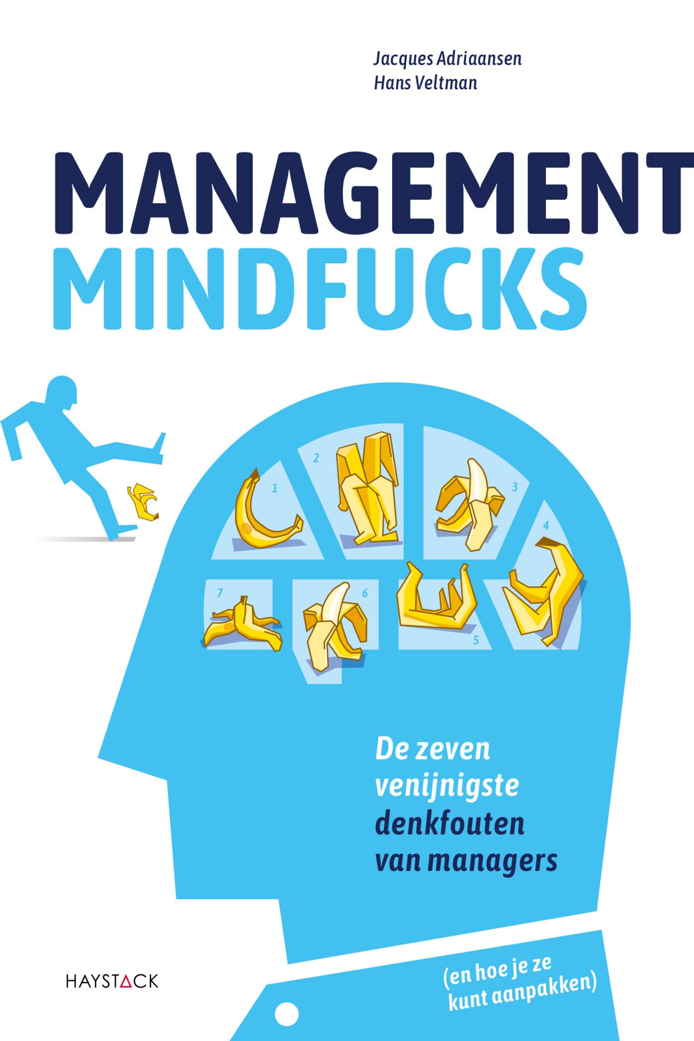 Management mindfucks: de zeven venijnigste denkfouten van managers (en hoe je ze kunt aanpakken) book