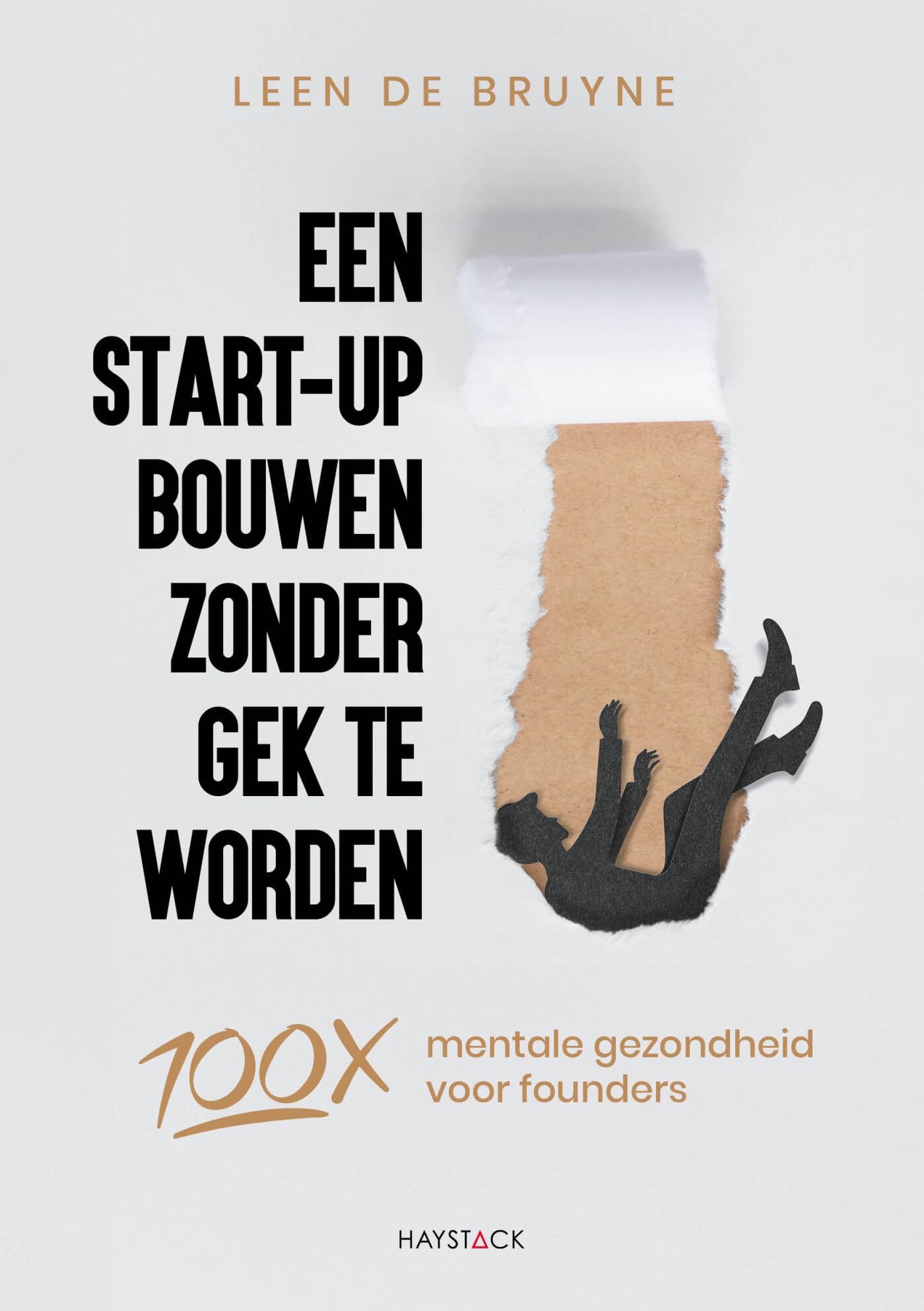 Een start-up bouwen zonder gek te worden: 100x mentale gezondheid voor founders book