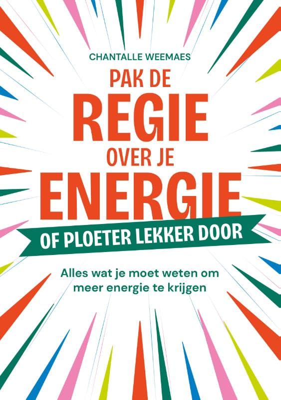Pak de regie over je energie: Alles wat je moet weten om meer energie te krijgen book
