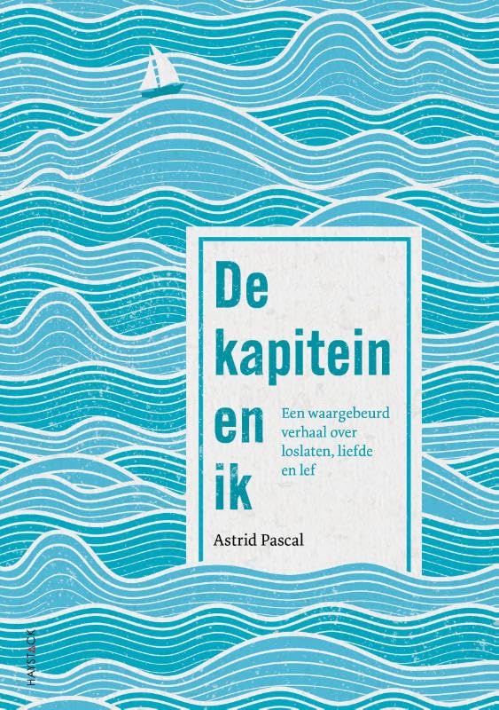 De kapitein en ik: 'Een waargebeurd verhaal over loslaten, liefde en lef' book