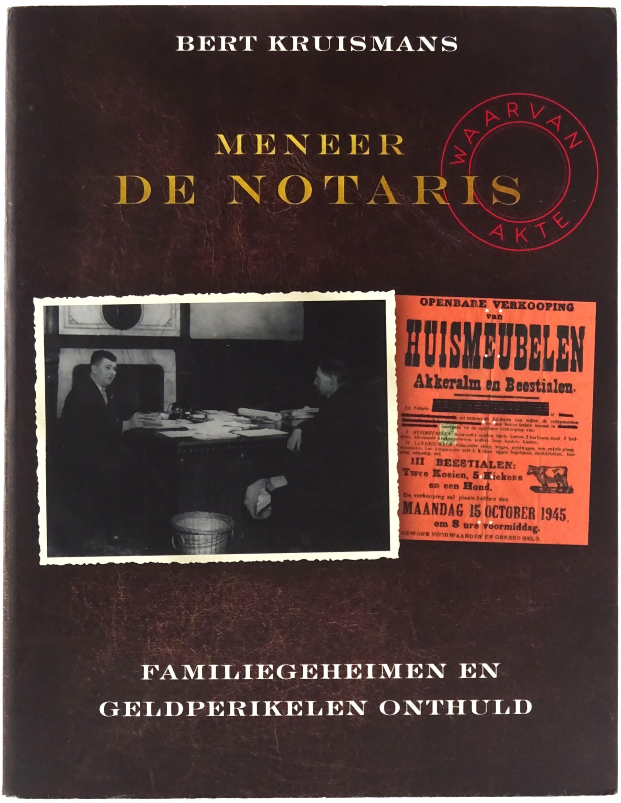 Meneer de notaris notaris: familiegeheimen en geldperikelen onthuld Social Sciences