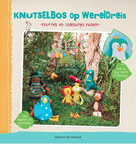 Knutselbos op wereldreis: knuffels en cadeautjes naaien book