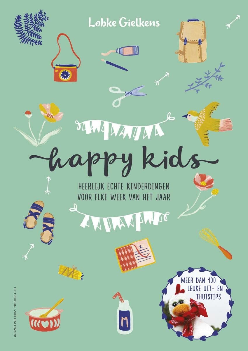 Happy Kids!: heerlijk echte kinderdingen voor elke week van het jaar Books