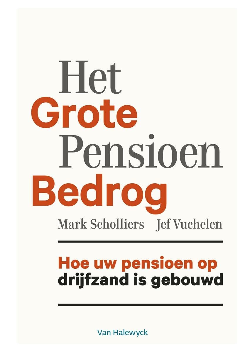 Het grote pensioenbedrog: hoe u pensioen op drijfzand is gebouwd book