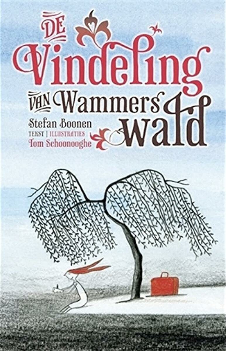De Vindeling van Wammerswald: over een aangespoeld meisje, elf zonen, sakkersnotter, Mathilda, een beer, superdozers, tante Idaliek, een Donderkrak, spoken en een dorpje Novels & Short Stories
