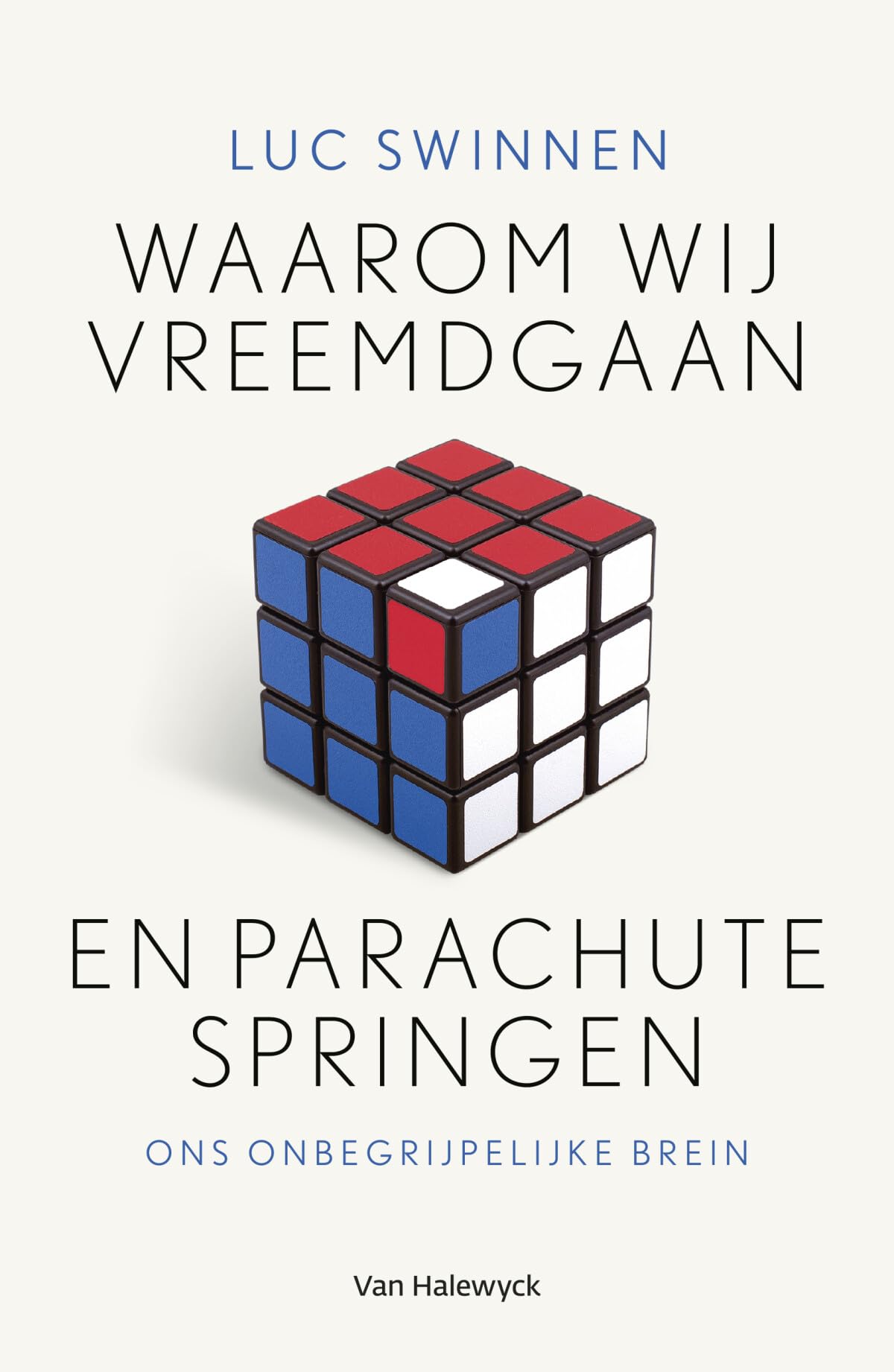Waarom wij vreemdgaan en parachutespringen: ons onbegrijpelijke brein book