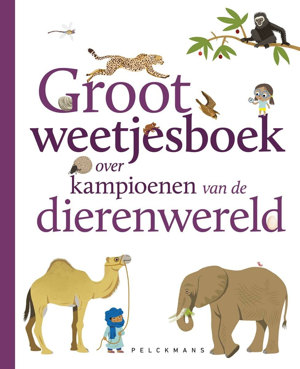 Groot weetjesboek over kampioenen van de dierenwereld (Pelkmans) Non-fiction