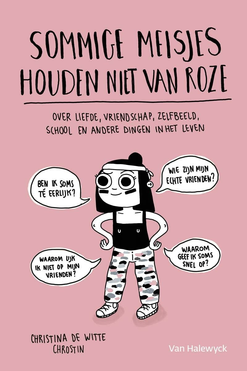 Sommige meisjes houden niet van roze: over liefde, vriendschap, zelfbeeld, school en andere dingen in het leven (Pelkmans) Young adult books