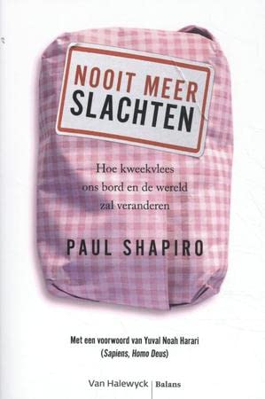 Nooit meer slachten: hoe kweekvlees ons bord en de wereld zal veranderen Books
