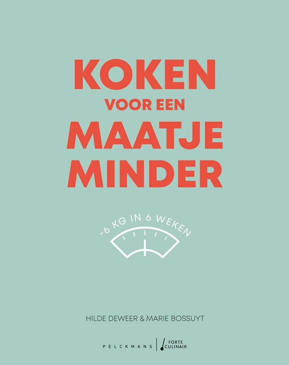 Koken voor een maatje minder: 6 kg in 6 weken book