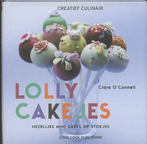 Lolly cakejes: heerlijke mini cakes op stokjes book