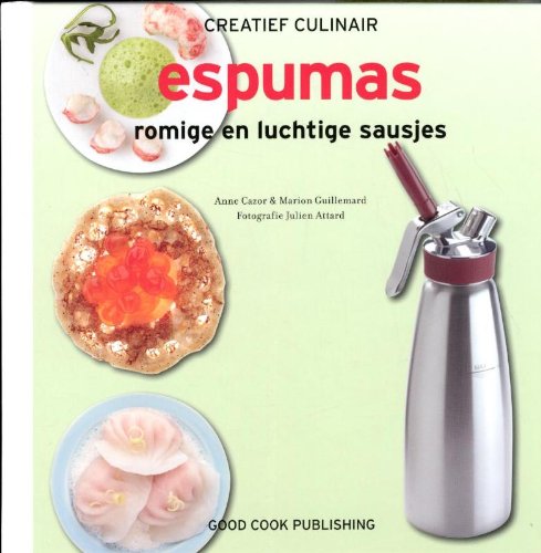 Creatief culinair Espumas: romige en luchtige sausjes book