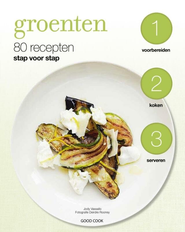 Groenten: 80 recepten stap voor stap book