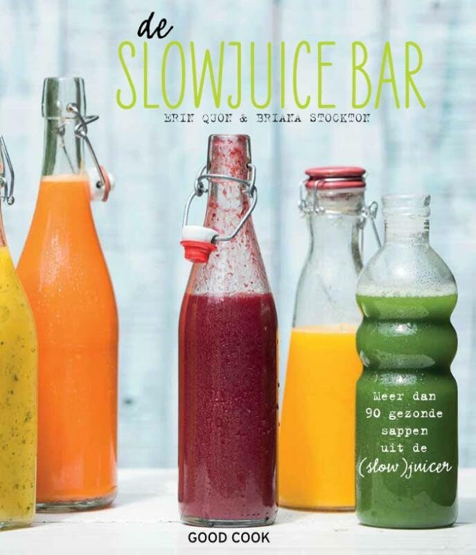 De slowjuice bar: meer dan 90 gezonde sappen uit de (slow)juicer Leisure, Home & Garden