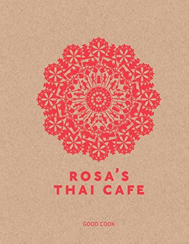 Rosa's Thai café: meer dan 100 Thaise gerechten met een moderne twist book