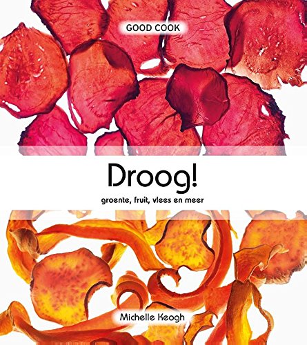 Droog!: groente, fruit, vlees en meer book