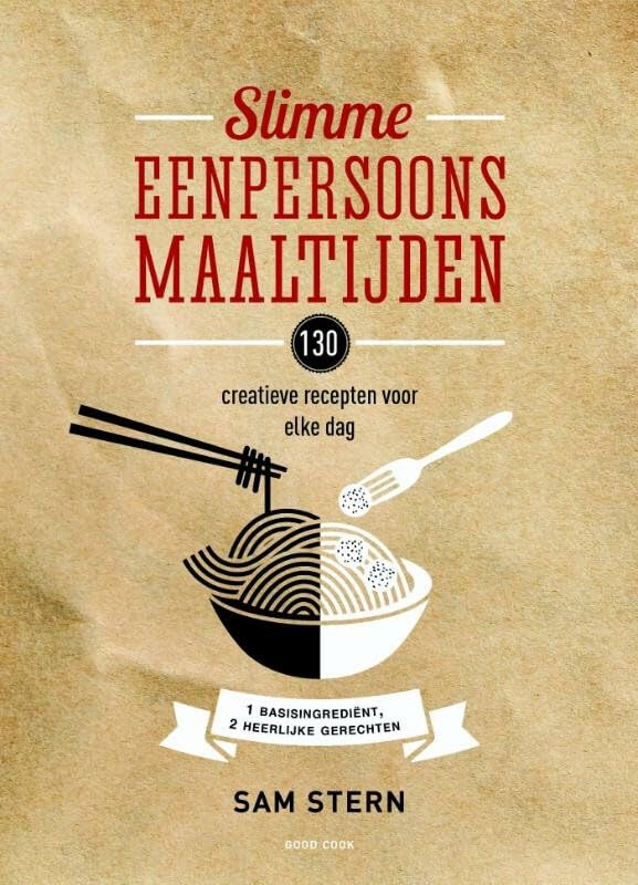 Too good to share: 130 slimme eenpersoonsgerechten : 1 basisingrediënt, 2 heerlijke gerechten book