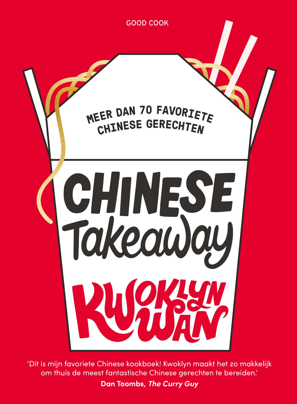Chinese takeaway: meer dan 70 favoriete Chinese gerechten book