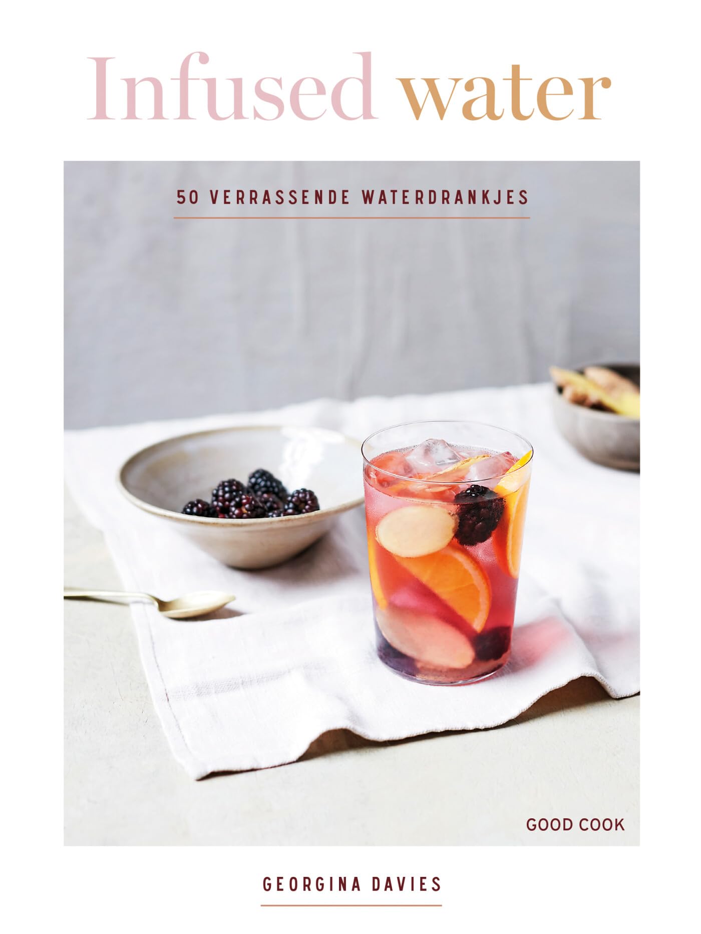 Infused water: 50 verrassende waterdrankjes book