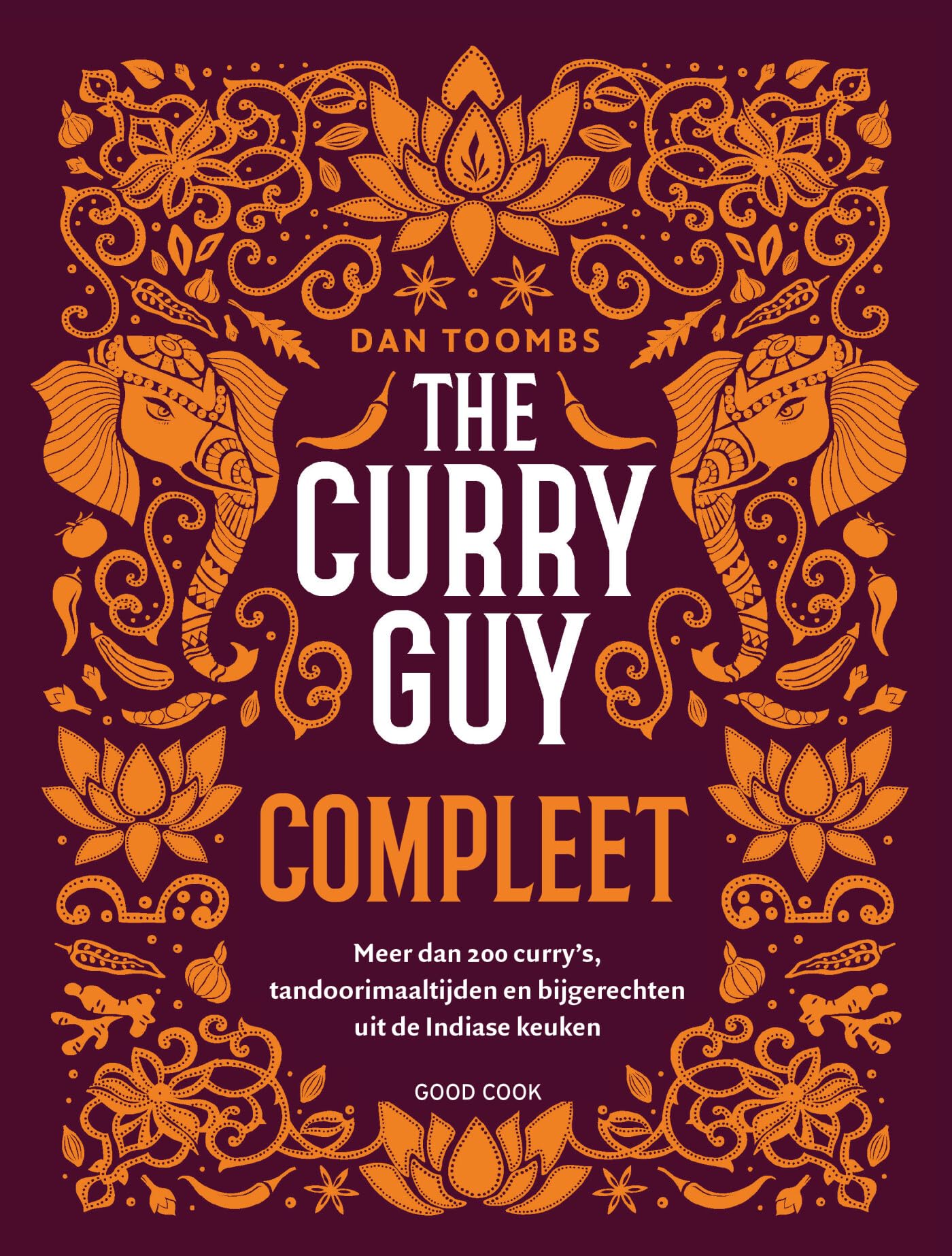 The curry guy compleet: meer dan 200 curry's, tandoorimaaltijden en bijgerechten uit de Indiase keuken book