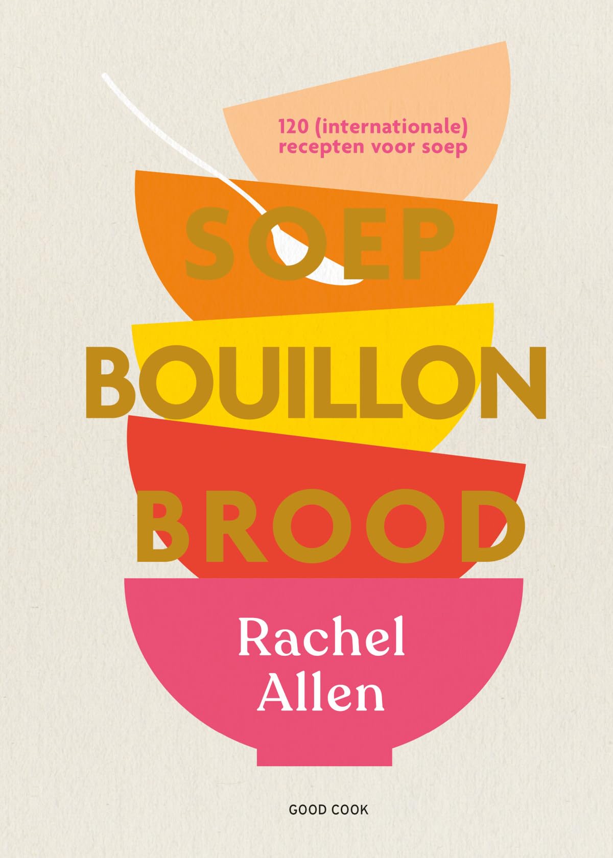 Soep, bouillon, brood: 120 (internationale) recepten voor soep Leisure, Home & Garden