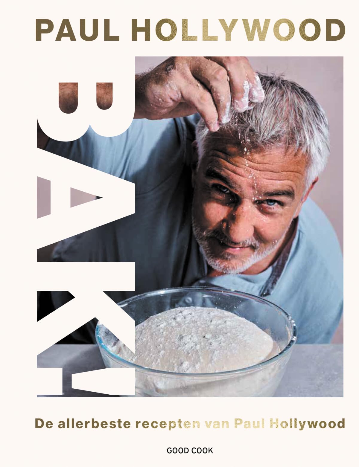 BAK!: de allerbeste recepten van Paul Hollywood book