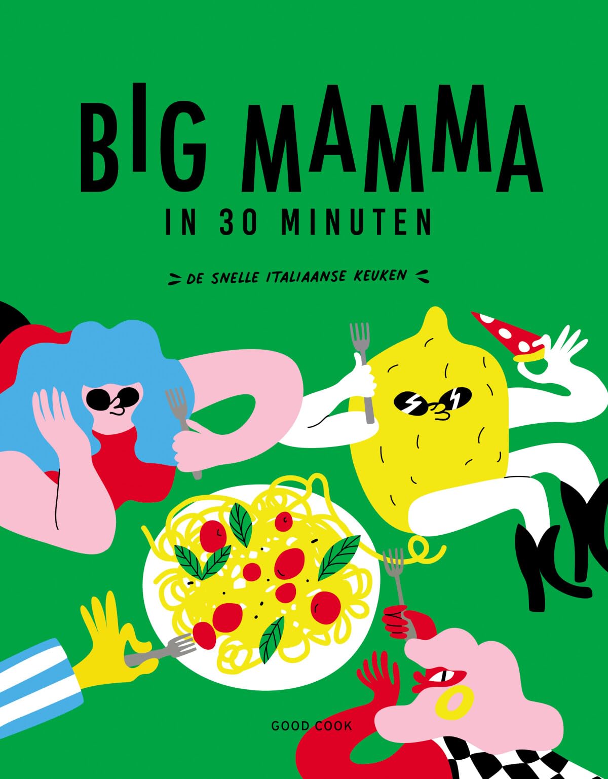 Big Mamma in 30 minuten: de snelle Italiaanse keuken Cooking & Enjoying