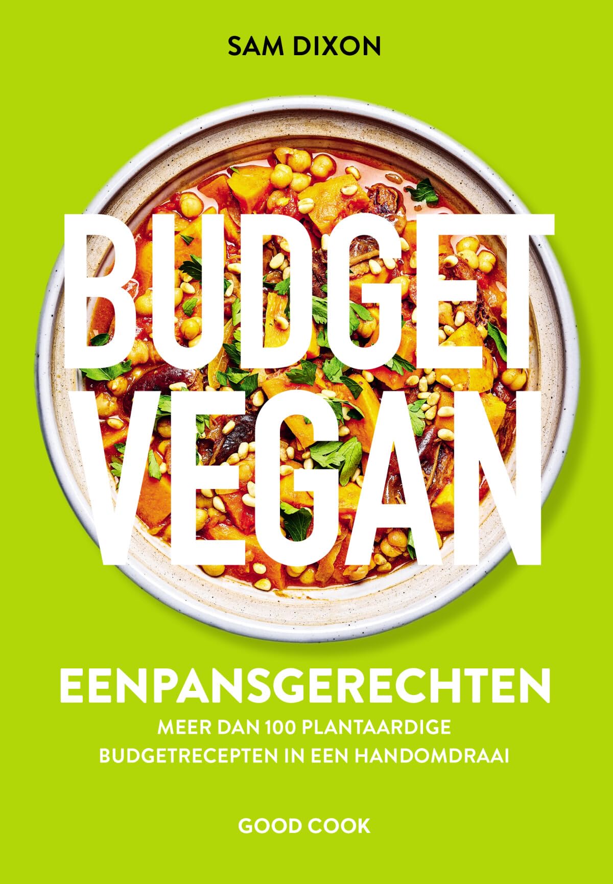 Budget vegan eenpansgerechten: meer dan 100 plantaardige budgetrecepten in een handomdraai Leisure, Home & Garden