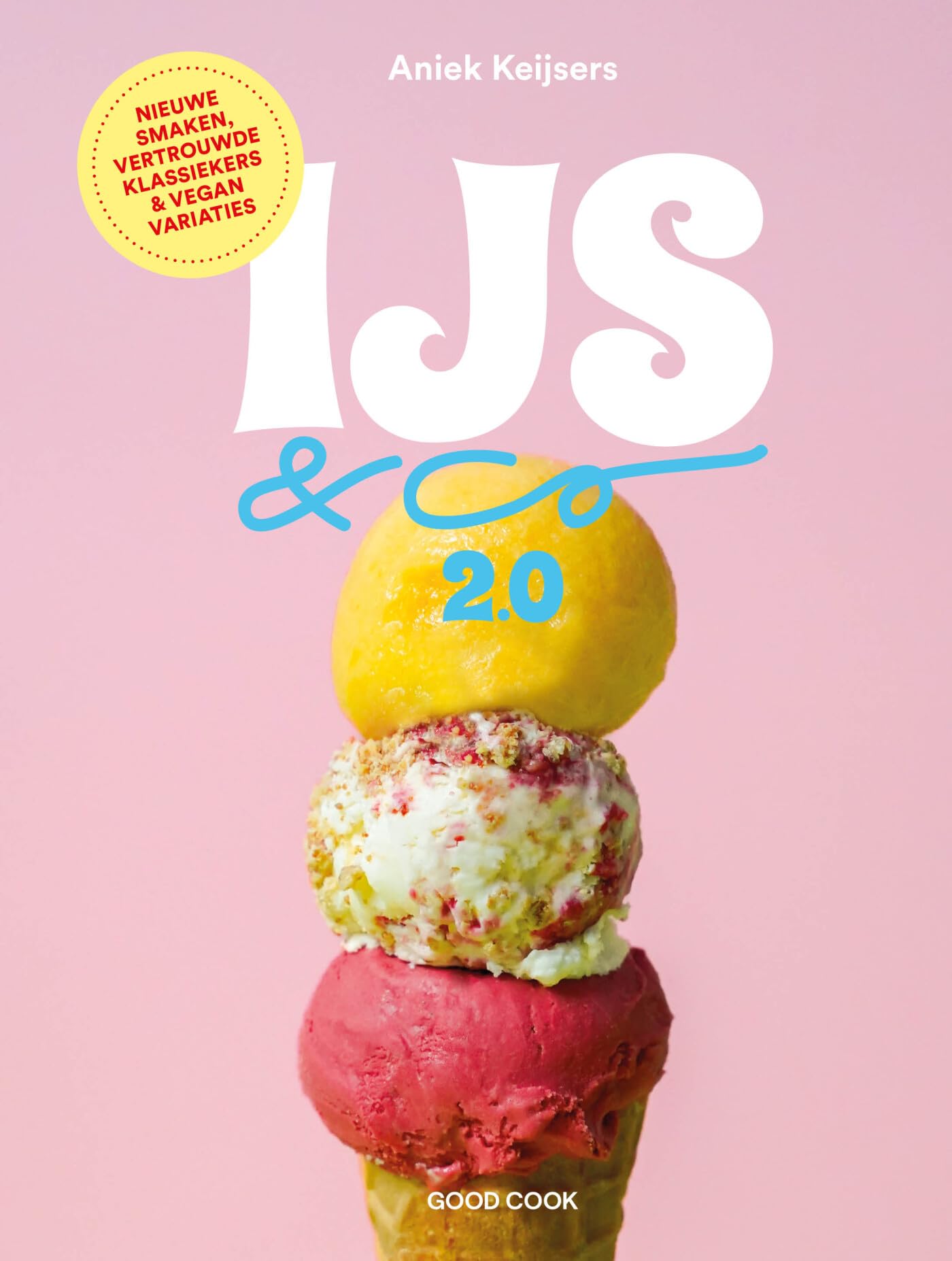 IJs & co 2.0: nieuwe smaken, vertrouwde klassiekers & vegan variaties book