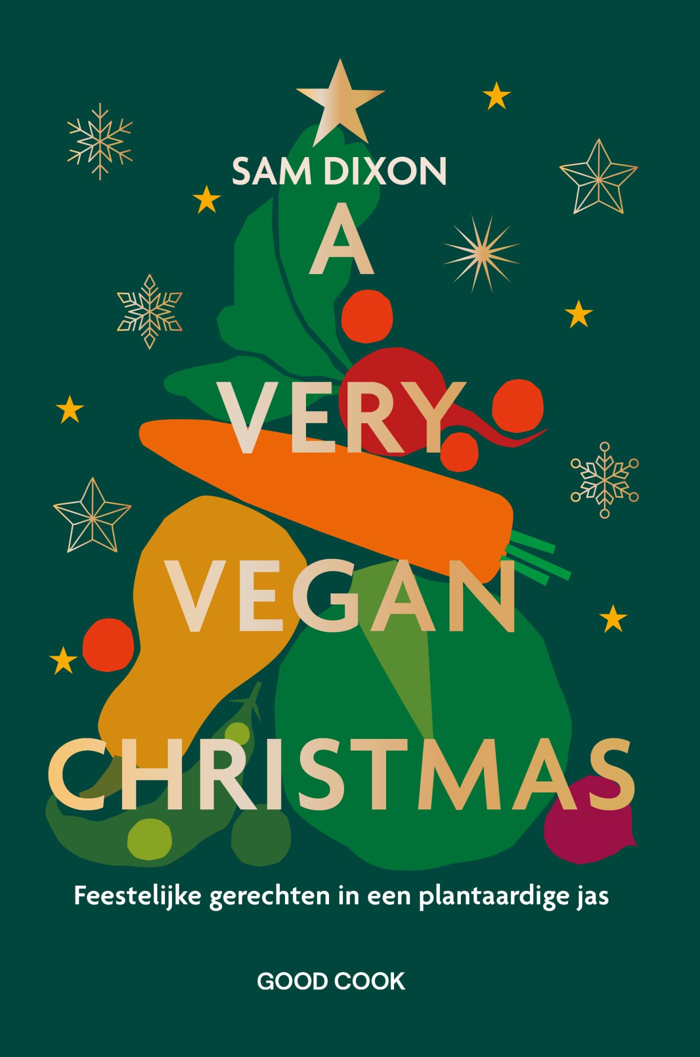 A very vegan Christmas: feestelijke gerechten in een plantaardige jas Leisure, Home & Garden