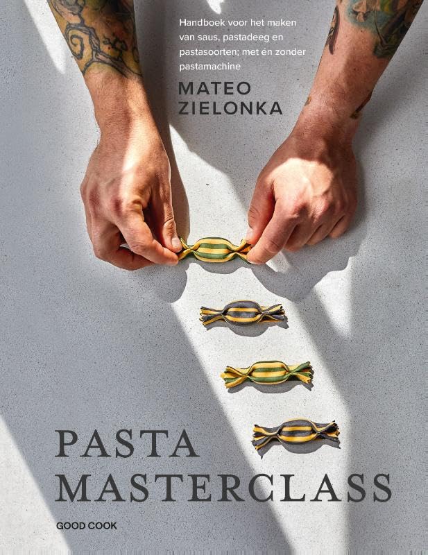 Pasta masterclass: handboek voor het maken van saus, pastadeeg en pastasoorten : met én zonder pastamachine book