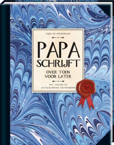 Papa schrijft: over toen voor later met vragen en zelfgeschreven antwoorden book