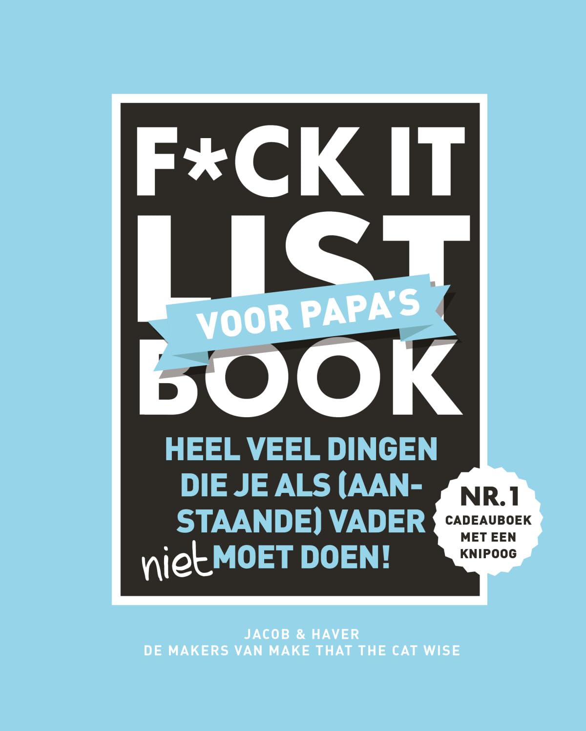 F*ck it list Book voor papa's: Geniet van de dingen die je vooral niet moet doen Children's books