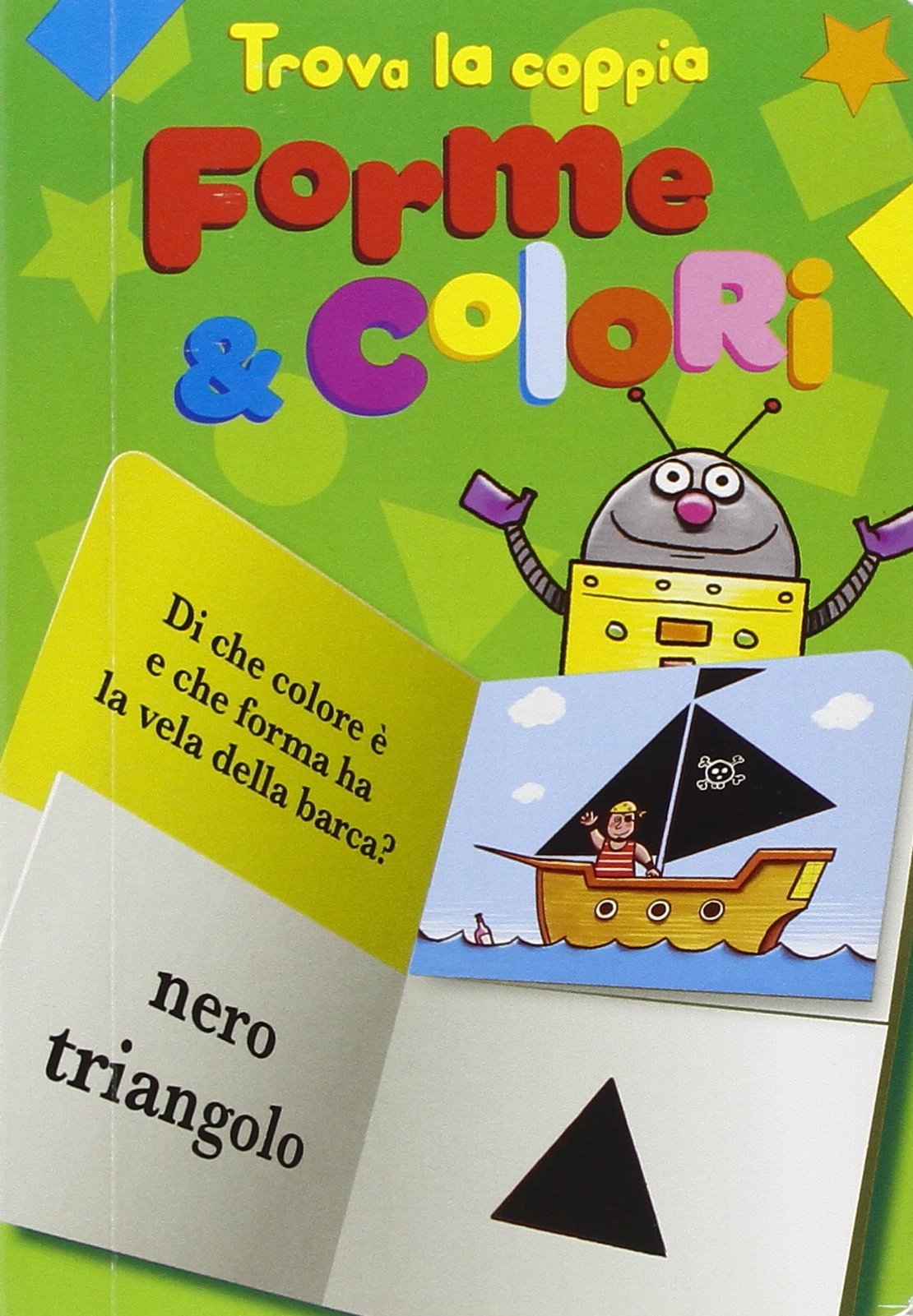 Trova la coppia! - Forme & Colori: Mix & Match - Colors & Shapes - ITA - Multimedia book