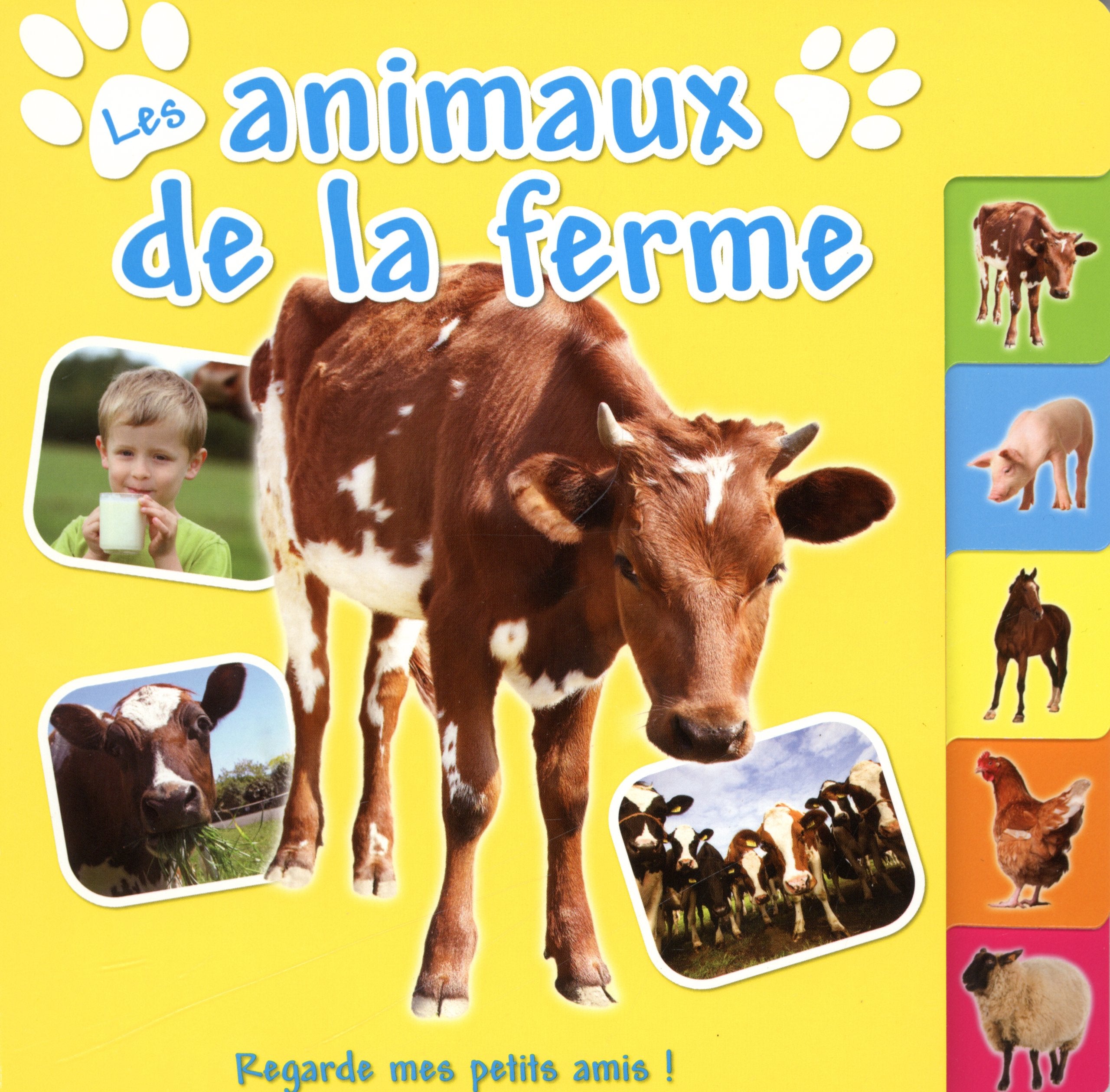 Les animaux de la ferme: regarde mes petits amis ! book