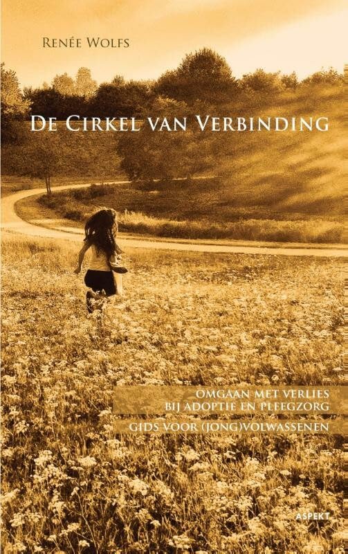De cirkel van verbinding: omgaan met verlies bij adoptie en pleegzorg : gids voor (jong)volwassenen book