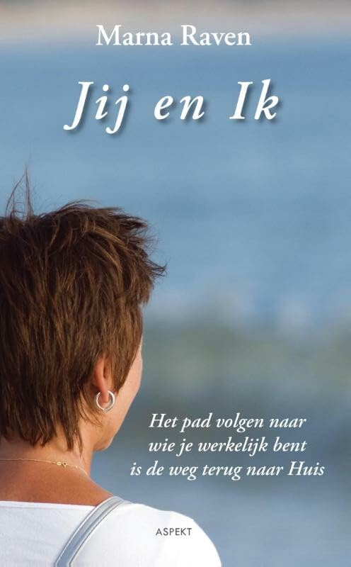 Jij en ik: het pad volgen naar wie je werkelijk bent book