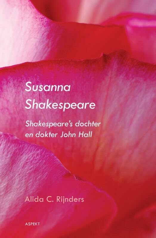 Susanna Shakespeare: Shakespeare's dochter en dokter John Hall book