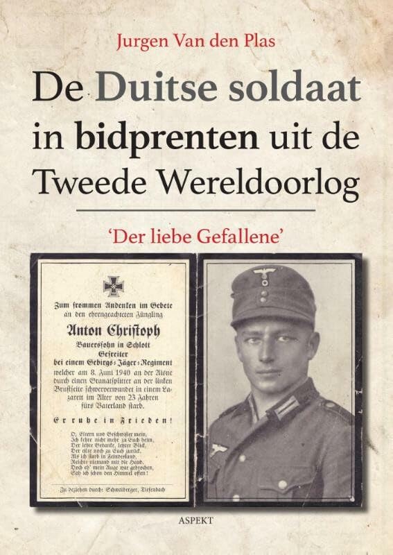 De Duitse soldaat in bidprenten uit de Tweede Wereldoorlog: Der liebe Gefallene book